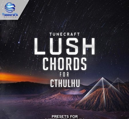 Tunecraft Sounds Lush Chords For Cthulhu Synth Presets MiDi